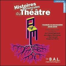 NICE Histoires Minuscules du Théâtre La Compagnie B.A.L. en tournée buissonnière NICE Histoires Minuscules du Théâtre La Compagnie B.A.L. en tournée buissonnière