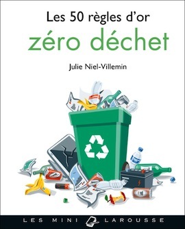 Les 50 Règles d’Or Zéro Déchet Julie Niel-Villemin zero dechet sq